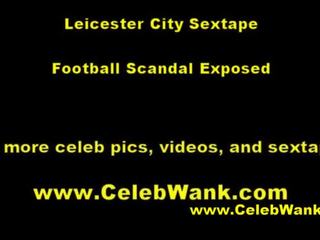 Leicester kota sextape tidak disensor uk footballer skandal