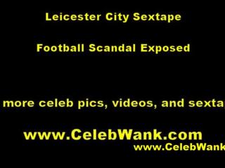 Leicester kaupunki sextape sensuroimattomia uk footballer skandaali